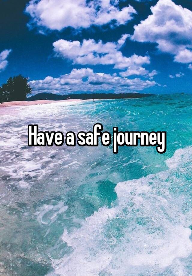 have-a-safe-journey