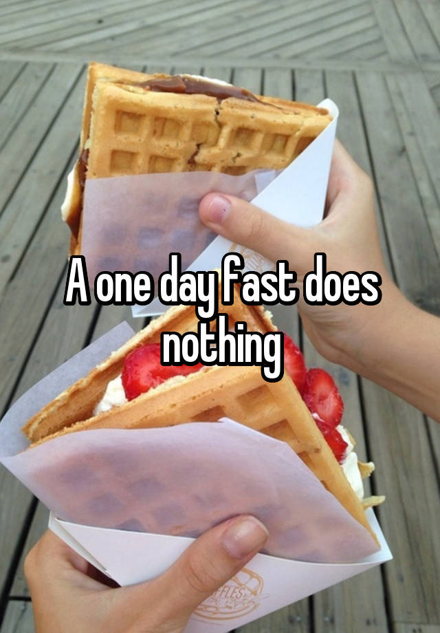 a-one-day-fast-does-nothing