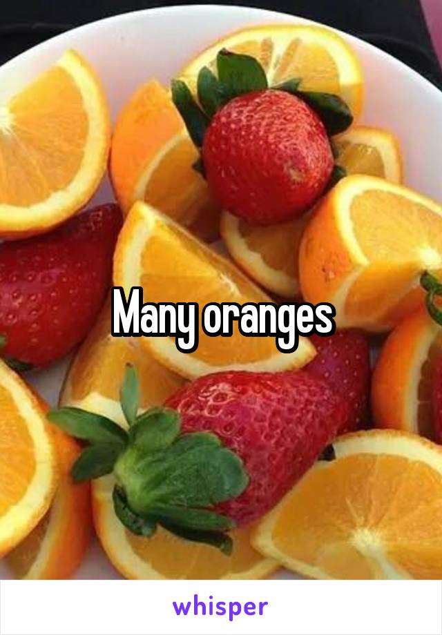 Many oranges