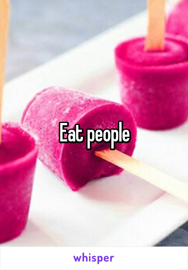 Eat people