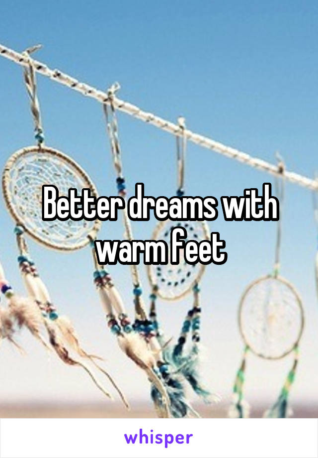 Better dreams with warm feet