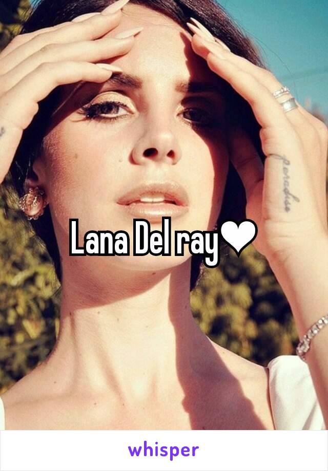 Lana Del ray❤