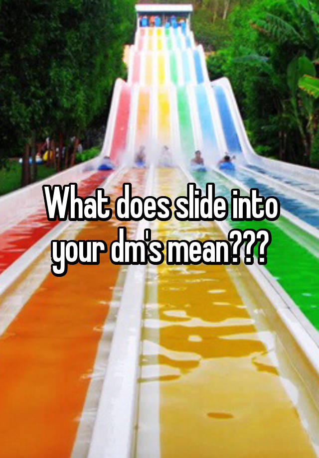 what-does-slide-into-your-dm-s-mean