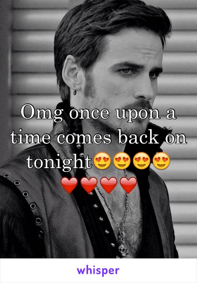 Omg once upon a time comes back on tonight😍😍😍😍❤️❤️❤️❤️