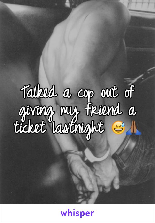 Talked a cop out of giving my friend a ticket lastnight 😅🙏🏾