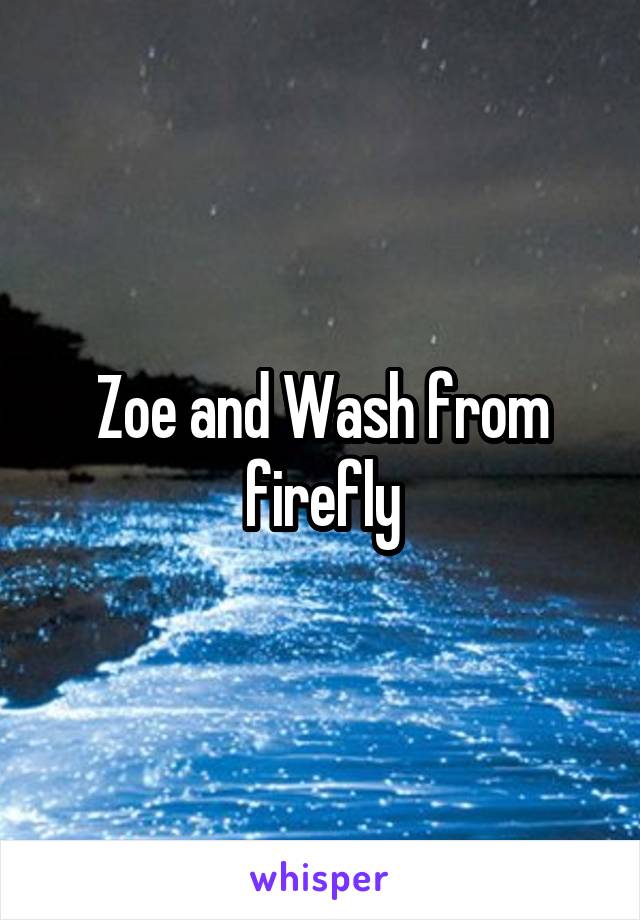 Zoe and Wash from firefly