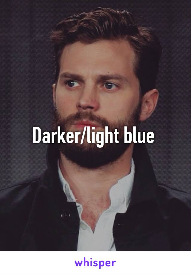 Darker/light blue 