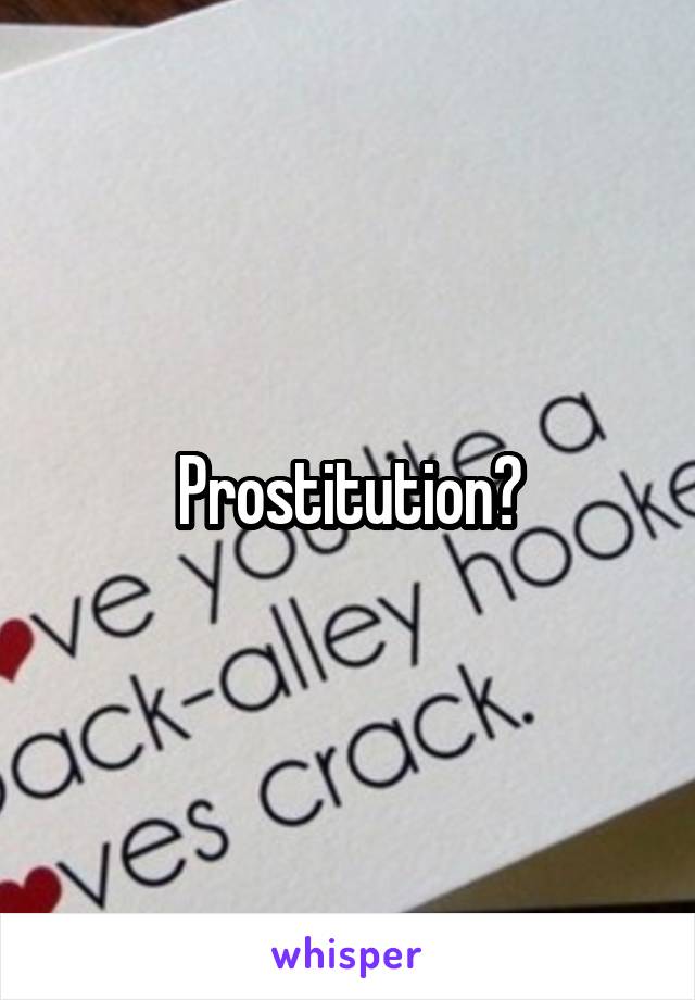 Prostitution?