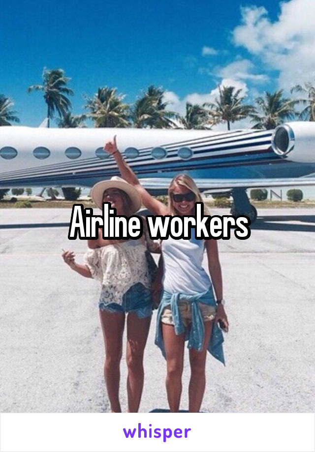 Airline workers