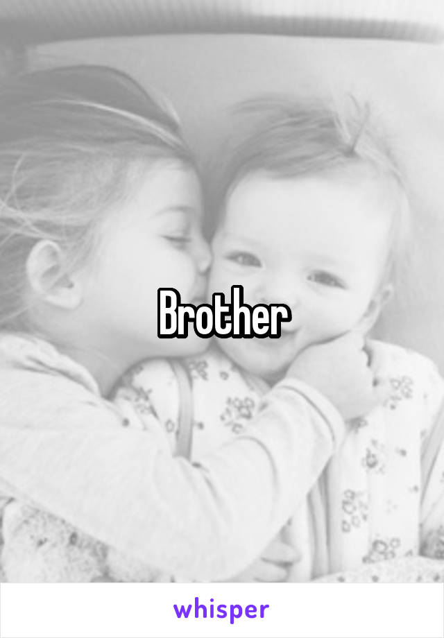 Brother