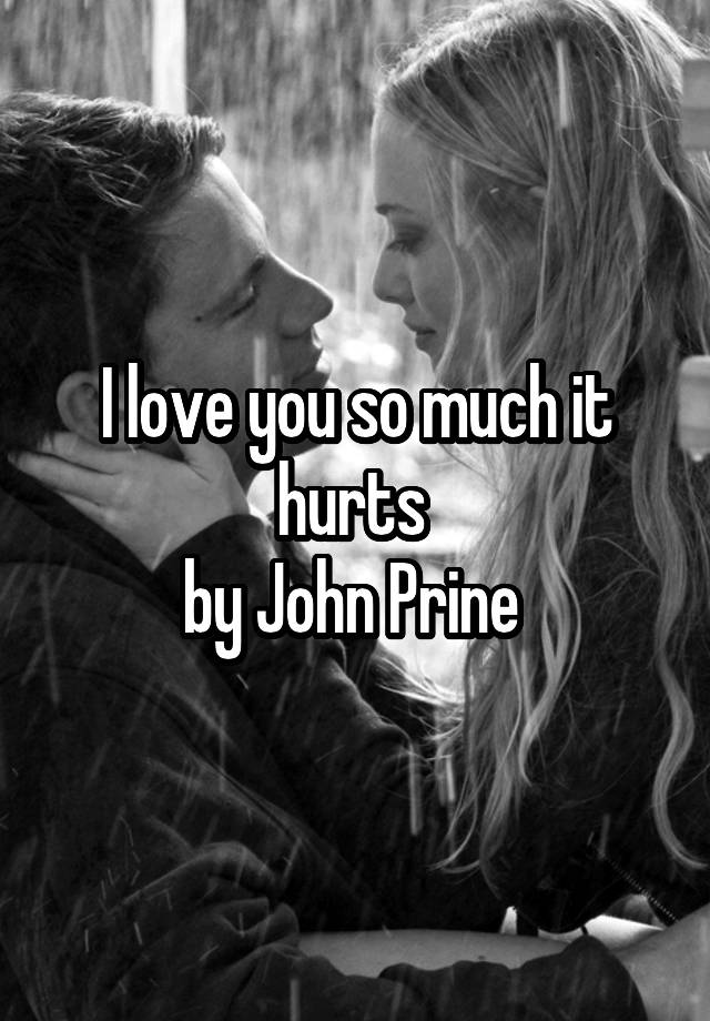 i-love-you-so-much-it-hurts-by-john-prine