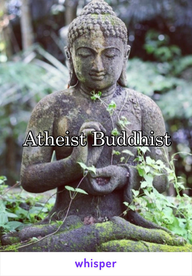 Atheist Buddhist