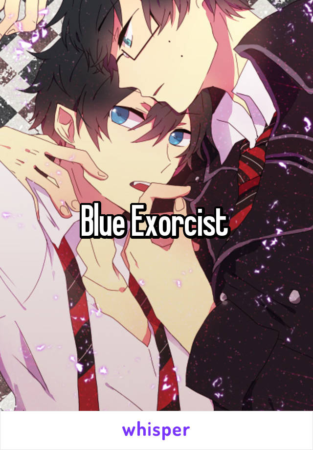 Blue Exorcist 