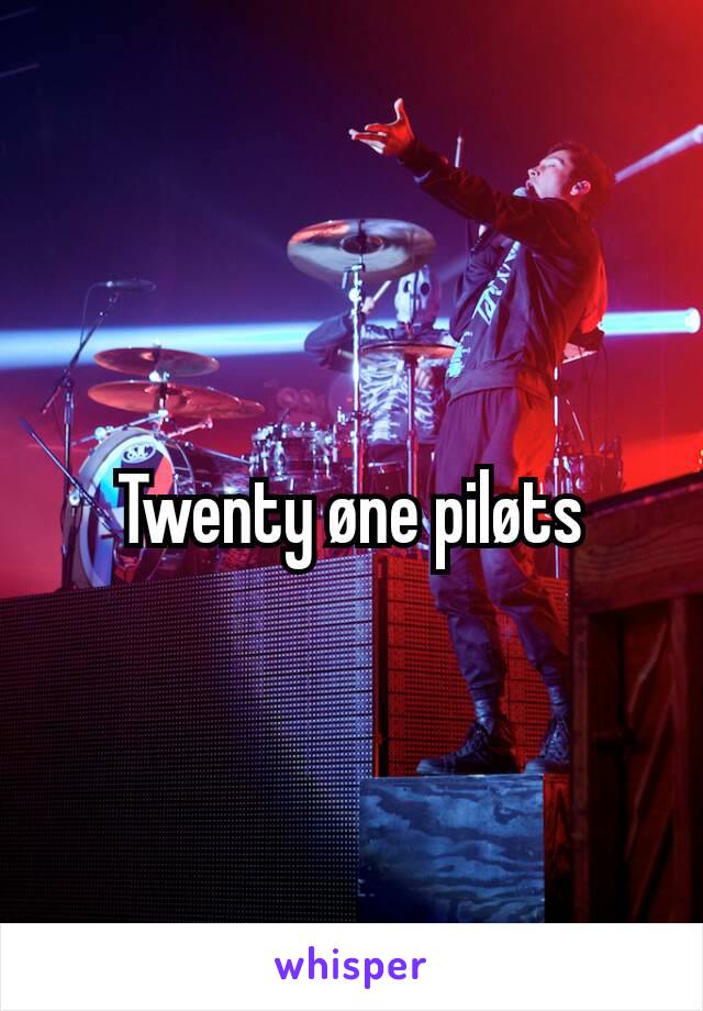 Twenty øne piløts