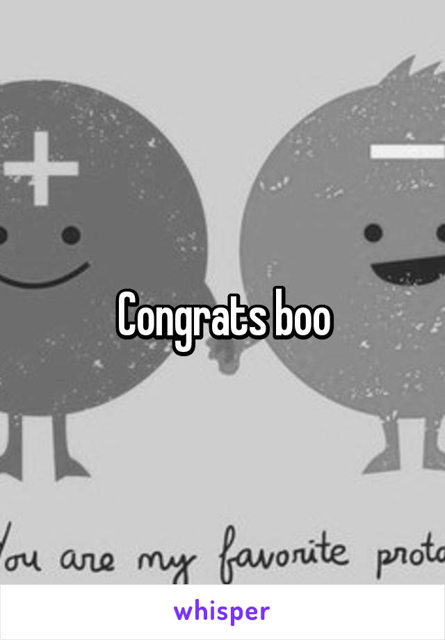 Congrats boo