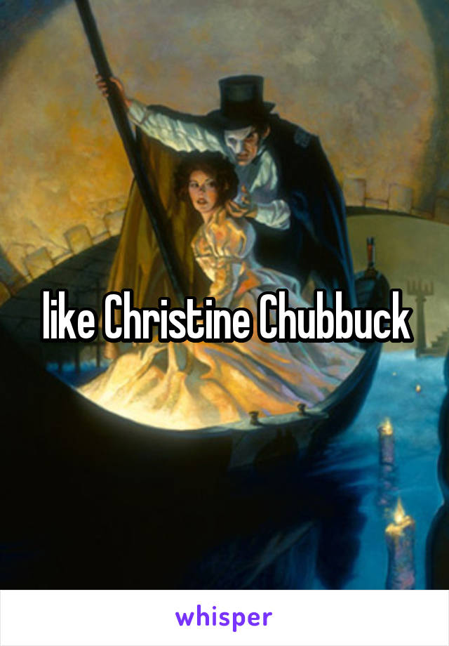 like Christine Chubbuck