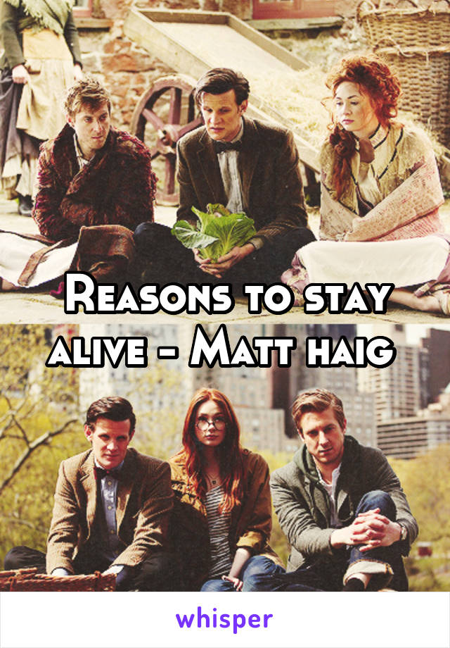 Reasons to stay alive - Matt haig 