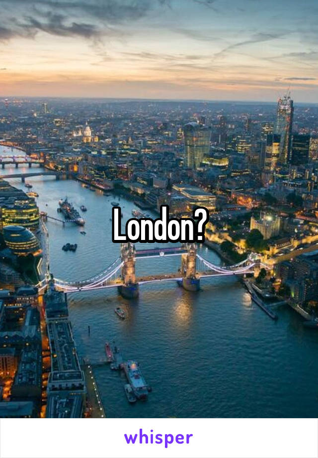 London?