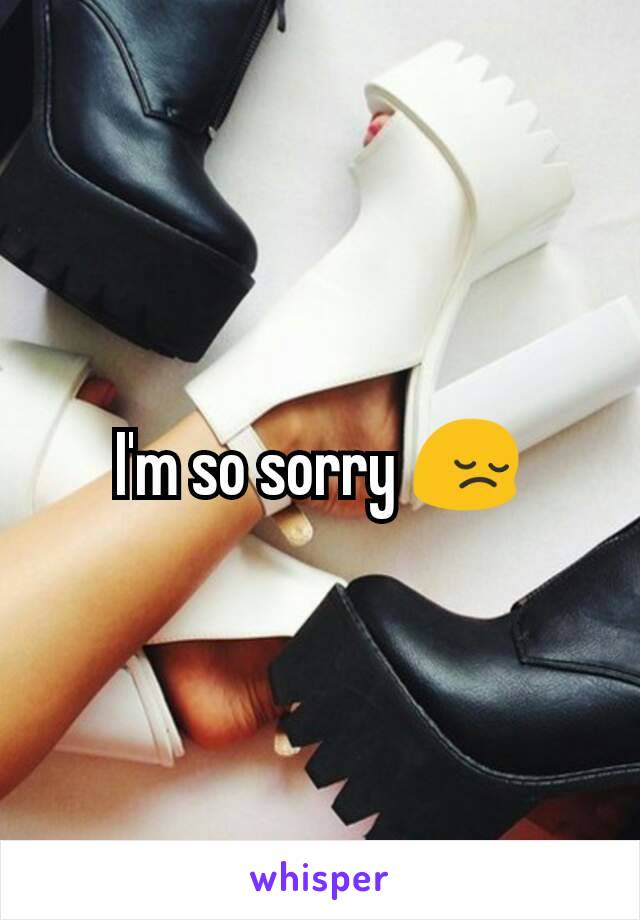 I'm so sorry 😔