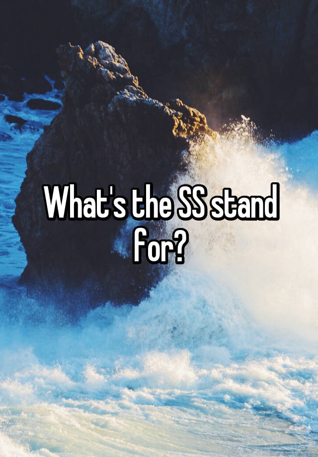 what-s-the-ss-stand-for