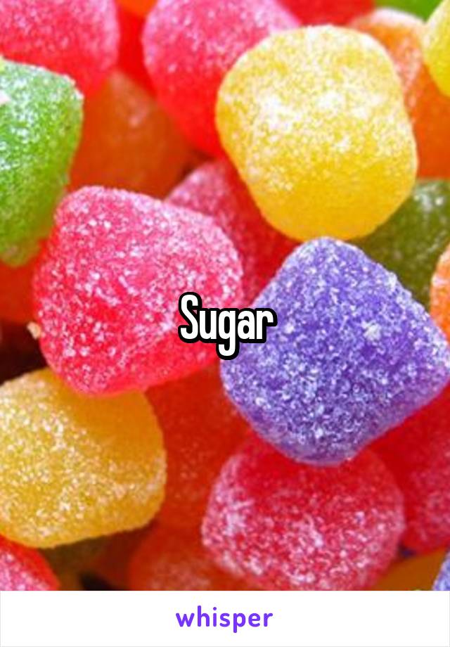 Sugar