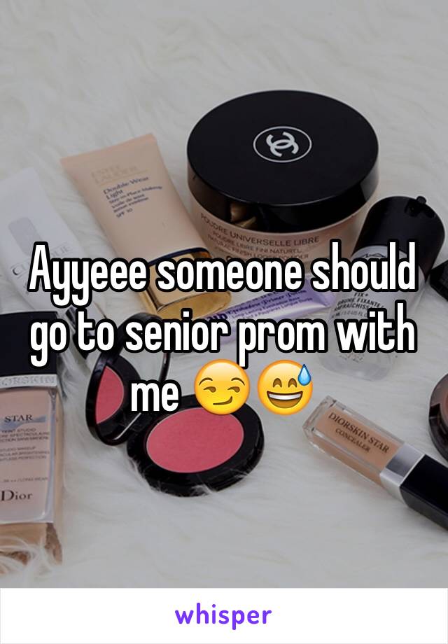 Ayyeee someone should go to senior prom with me 😏😅