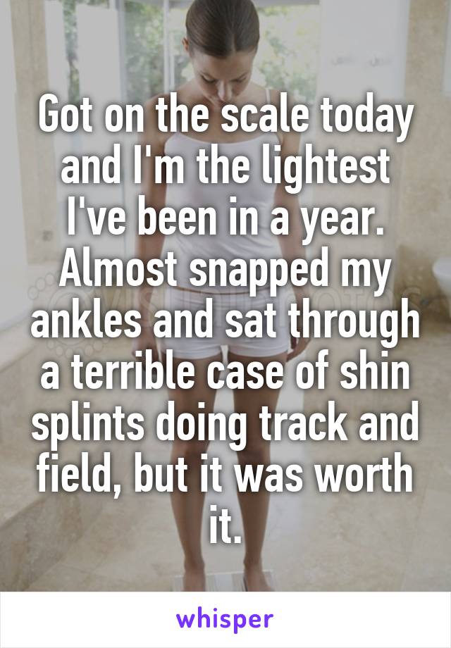 Got on the scale today and I'm the lightest I've been in a year. Almost snapped my ankles and sat through a terrible case of shin splints doing track and field, but it was worth it.