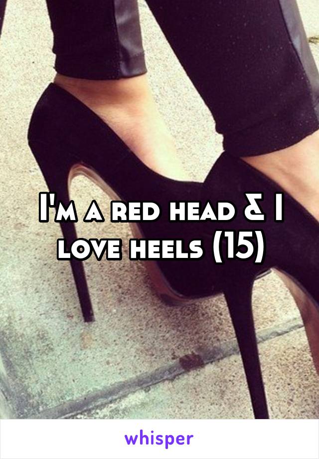 I'm a red head & I love heels (15)