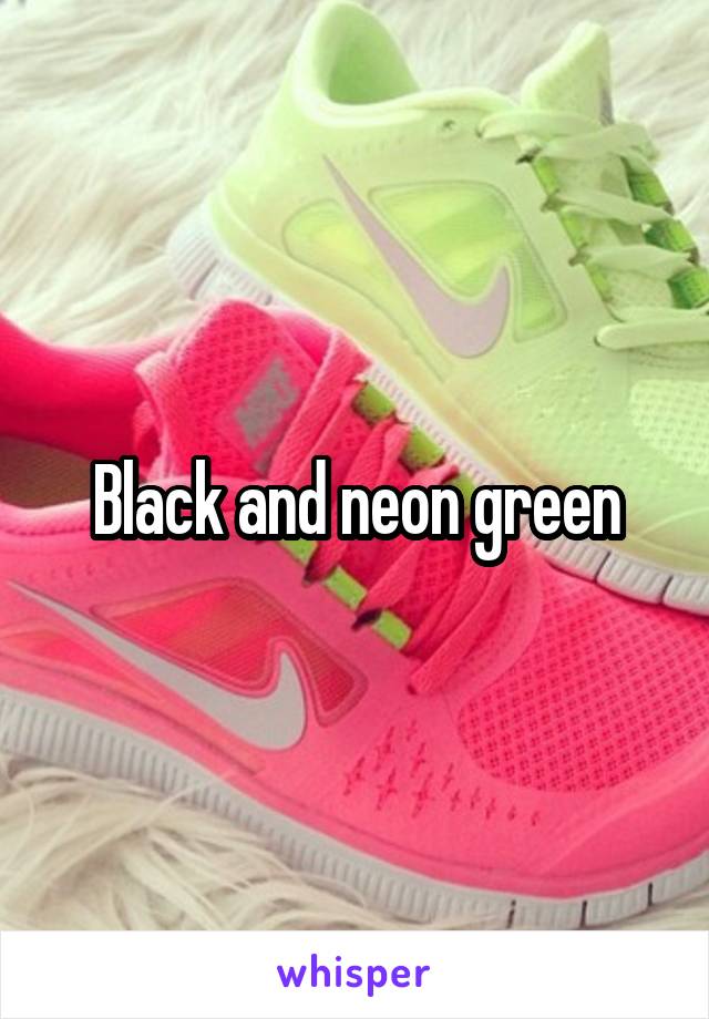 Black and neon green