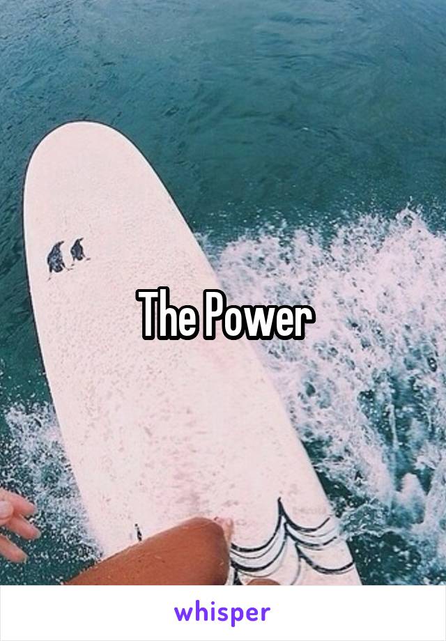 The Power