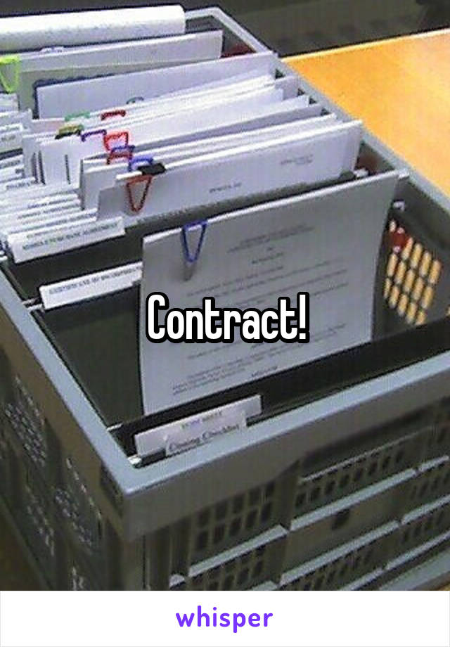 Contract!