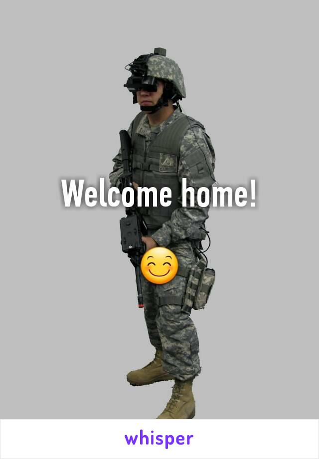 Welcome home!

😊