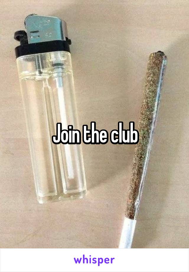 Join the club