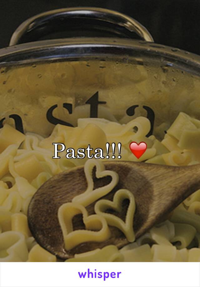 Pasta!!! ❤️