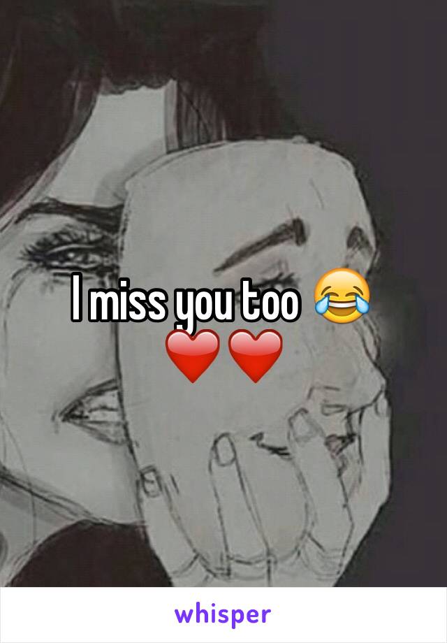 I miss you too 😂❤️❤️ 