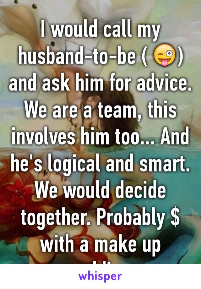 I would call my husband-to-be ( 😜) and ask him for advice. We are a team, this involves him too... And he's logical and smart. We would decide together. Probably $ with a make up wedding.