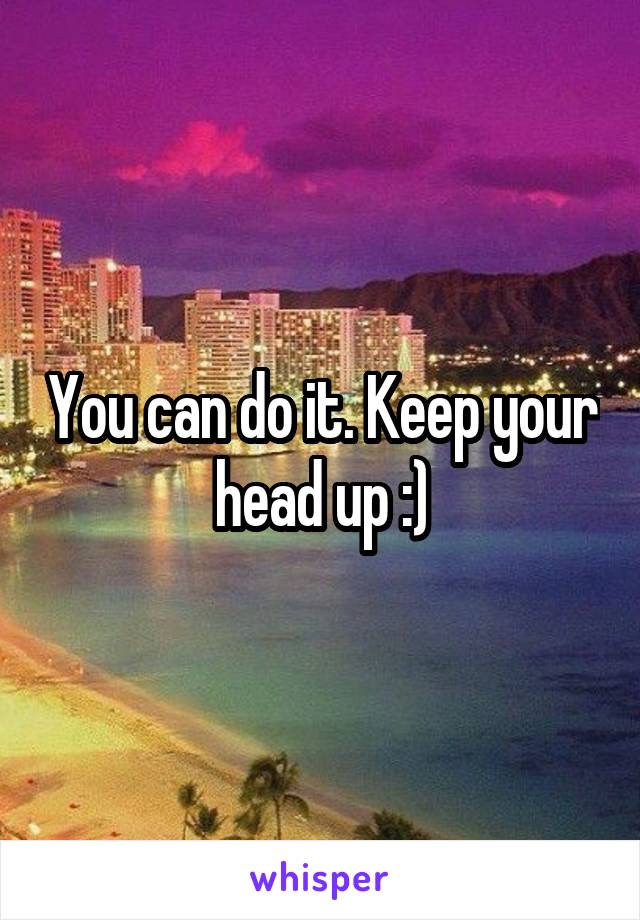 You can do it. Keep your head up :)