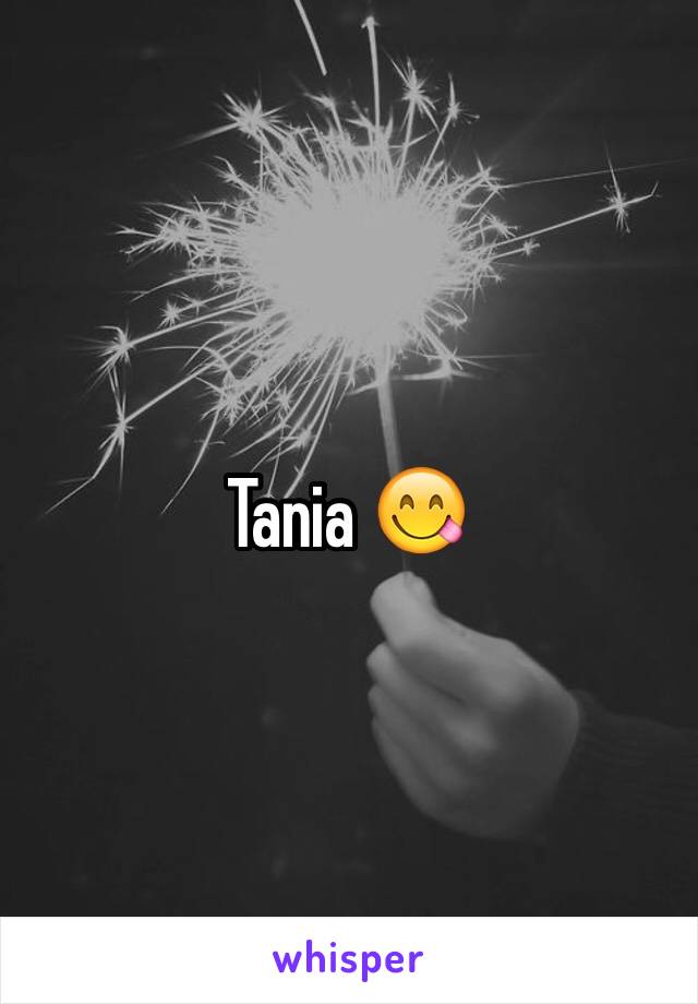 Tania 😋