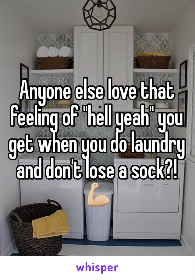 Anyone else love that feeling of "hell yeah" you get when you do laundry and don't lose a sock?! 💪🏼