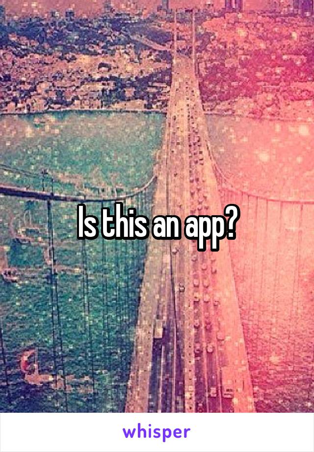 Is this an app?