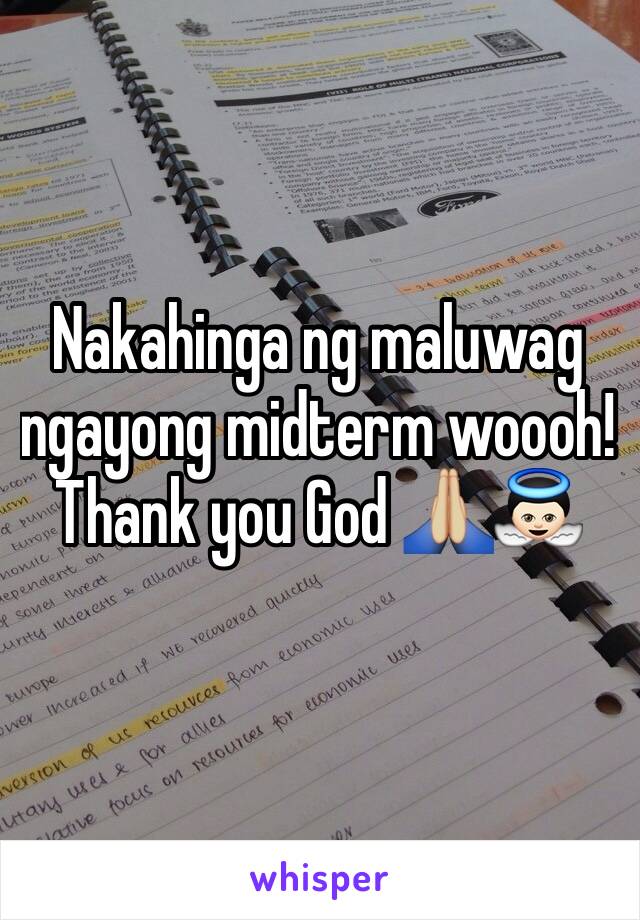 Nakahinga ng maluwag ngayong midterm woooh! Thank you God 🙏🏼👼🏻