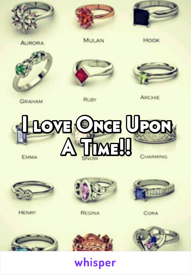 I love Once Upon A Time!!