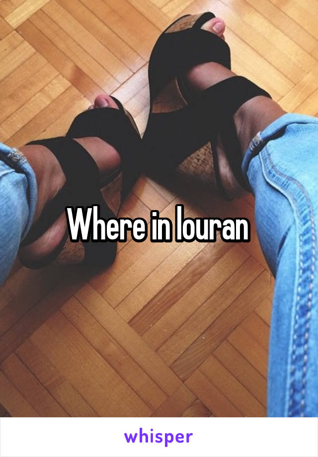 Where in louran 