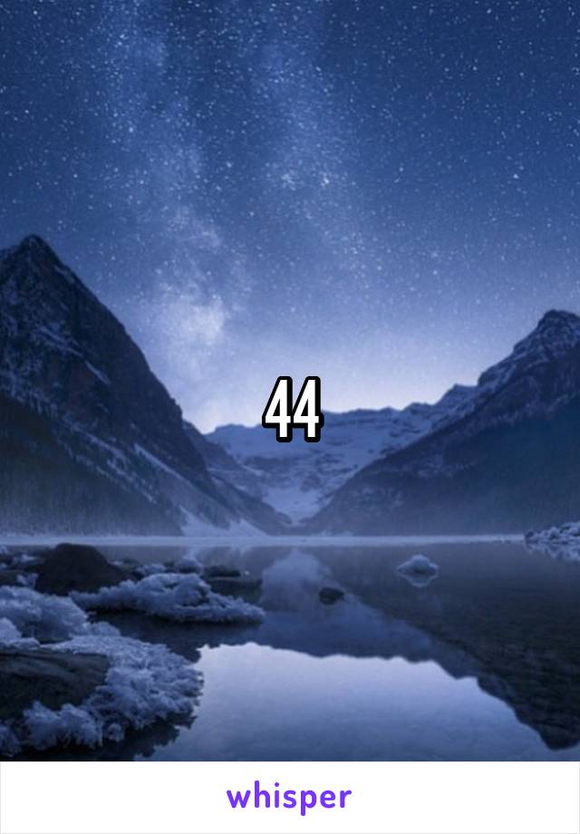 44