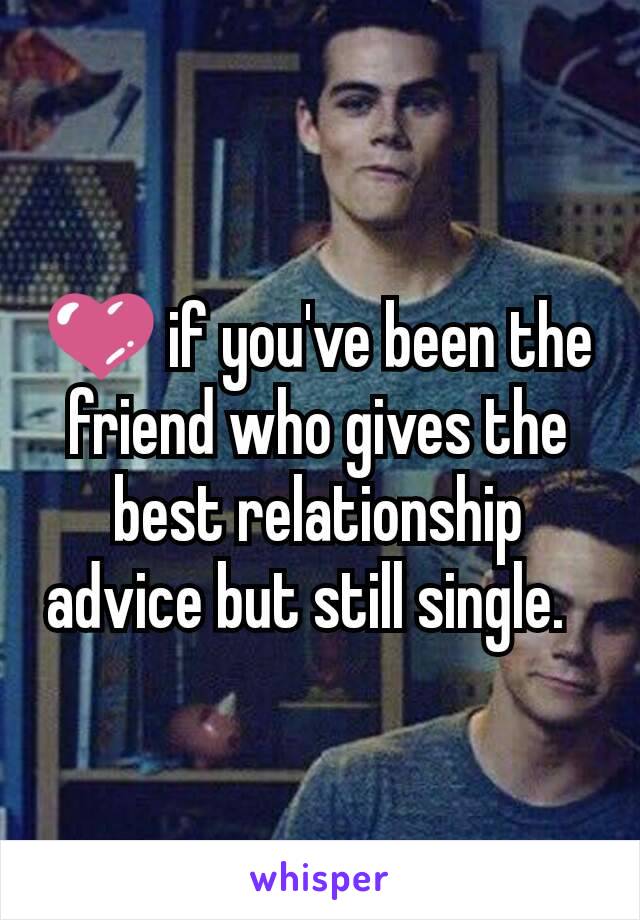 💜 if you've been the friend who gives the best relationship advice but still single.  