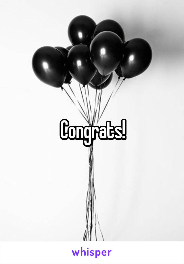 Congrats!