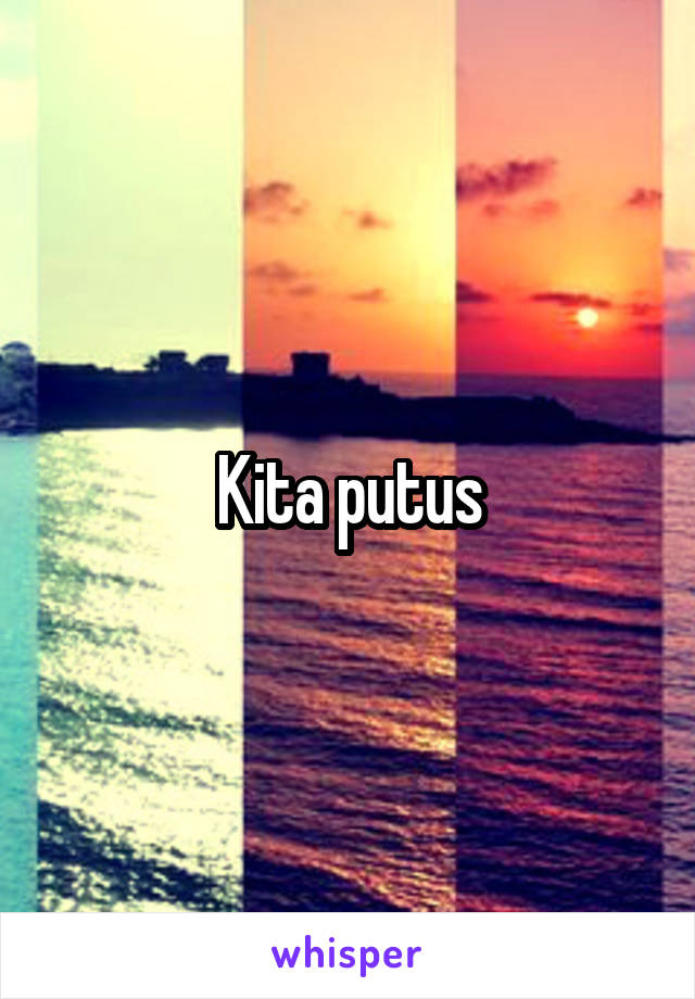 Kita putus