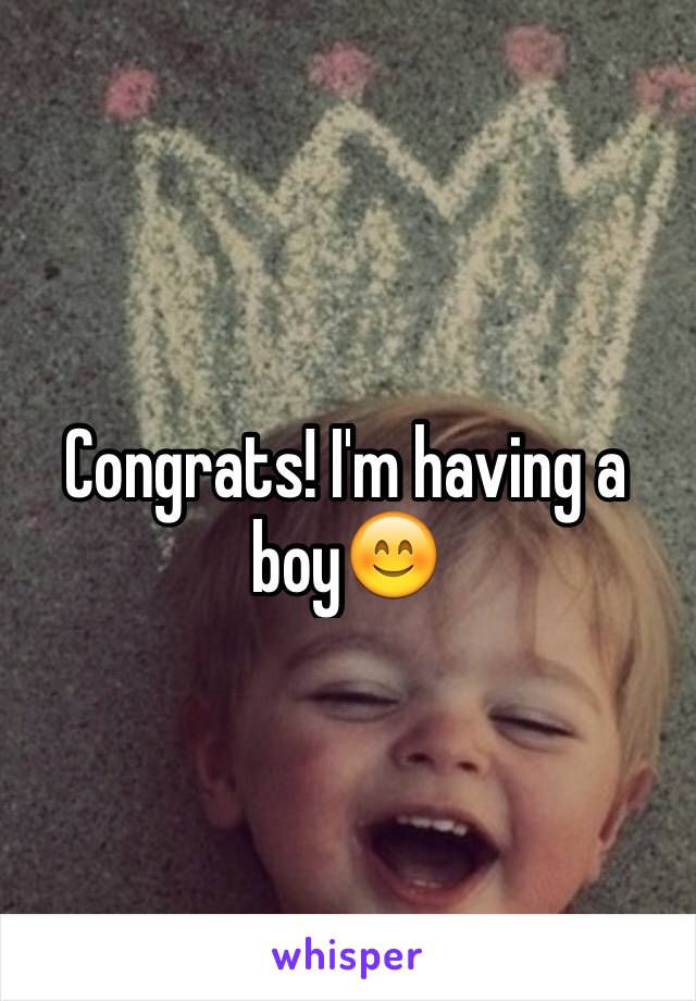 Congrats! I'm having a boy😊