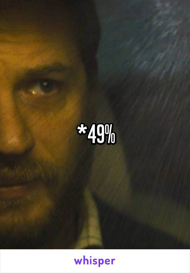 *49%