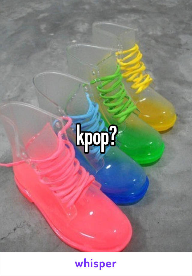 kpop?